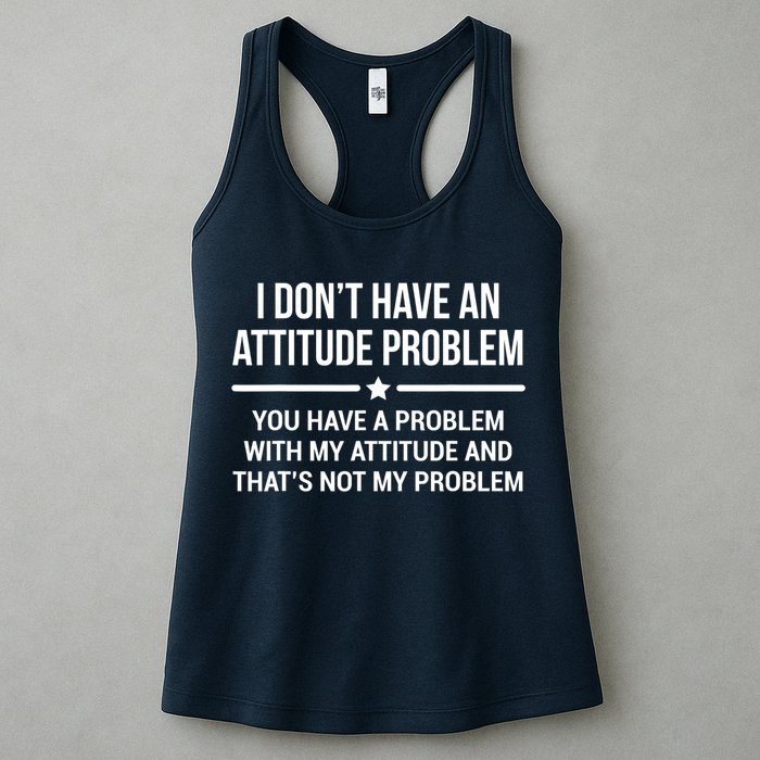 I Don't Have An Attitude Problem Funny Sarcasm Tee Womens Tank Top