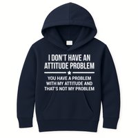 I Don't Have An Attitude Problem Funny Sarcasm Tee Kids Hoodie