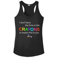 I Dont Have The Time Or The Crayons To Explain This To You Ladies PosiCharge Competitor Racerback Tank