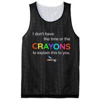 I Dont Have The Time Or The Crayons To Explain This To You Mesh Reversible Basketball Jersey Tank