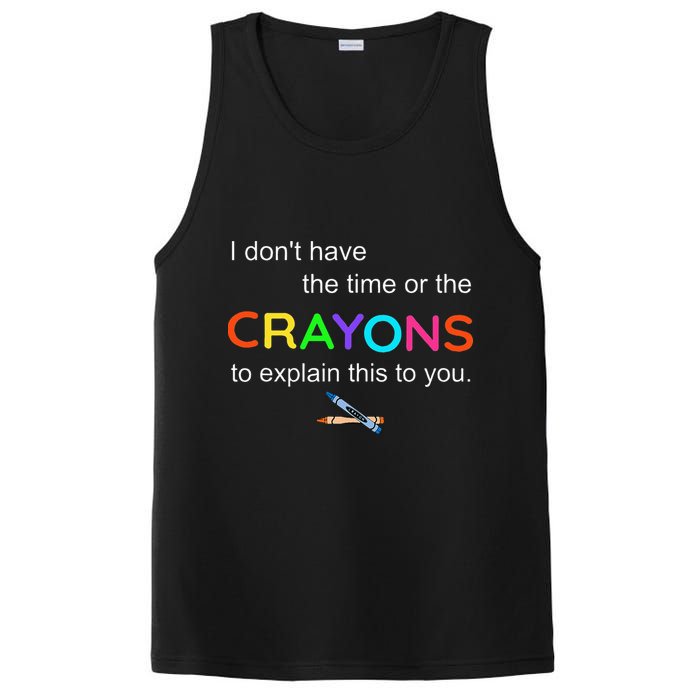 I Dont Have The Time Or The Crayons To Explain This To You PosiCharge Competitor Tank