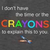 I Dont Have The Time Or The Crayons To Explain This To You Vector Backpack