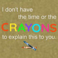 I Dont Have The Time Or The Crayons To Explain This To You Garment-Dyed Women's Muscle Tee