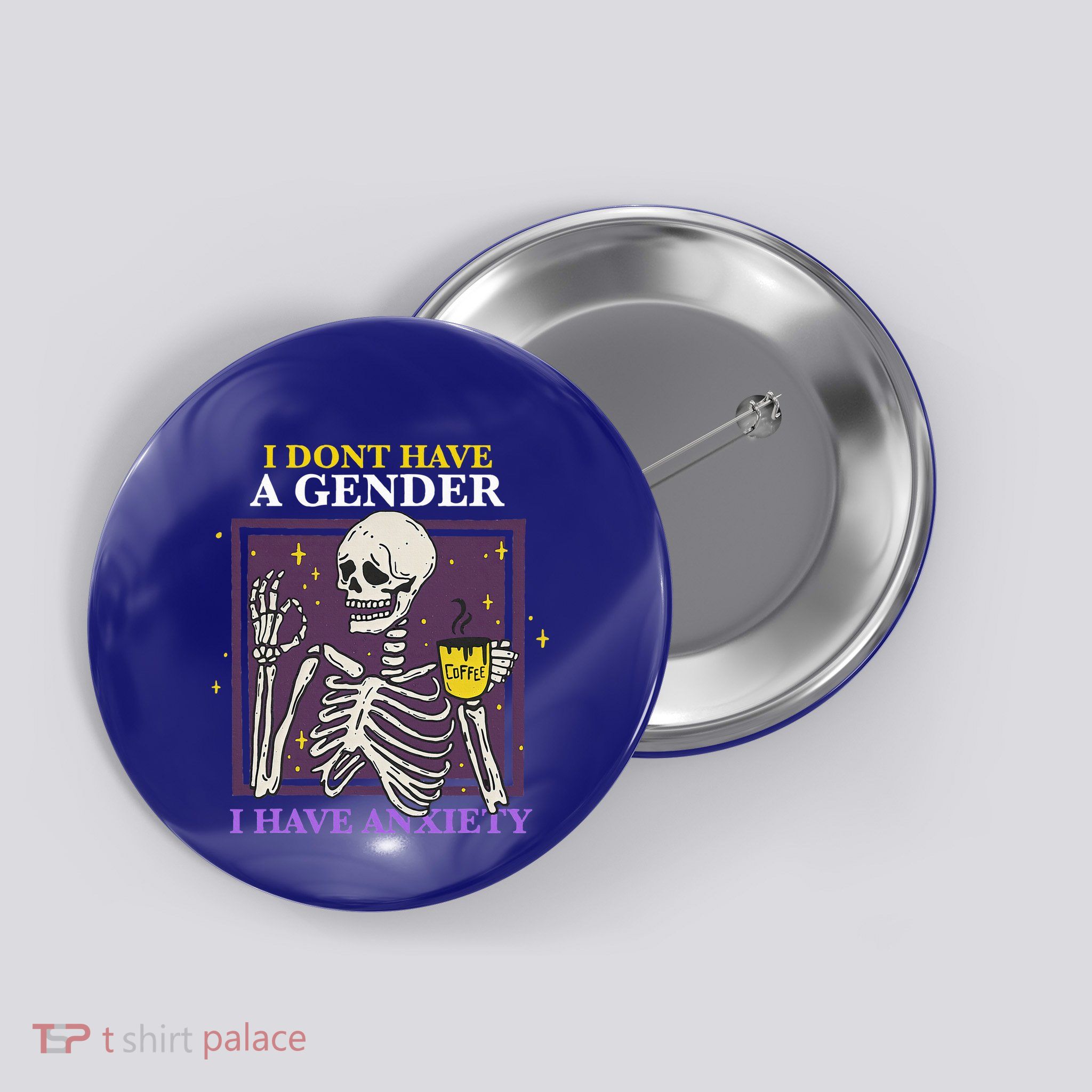 I DonT Have A Gender I Have Anxiety Enby Skeleton Button