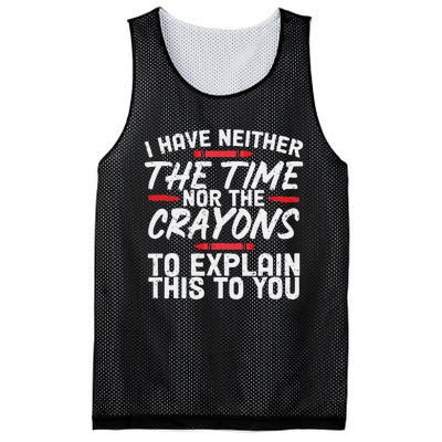 I Don't Have The Time Funny Sarcasm Quote Mesh Reversible Basketball Jersey Tank