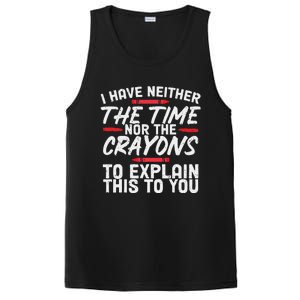 I Don't Have The Time Funny Sarcasm Quote PosiCharge Competitor Tank