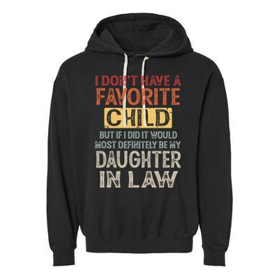 I Dont Have A Favorite Child But If I Did It Would Most Garment-Dyed Fleece Hoodie