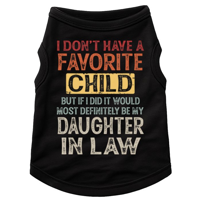 I Dont Have A Favorite Child But If I Did It Would Most Doggie Tank