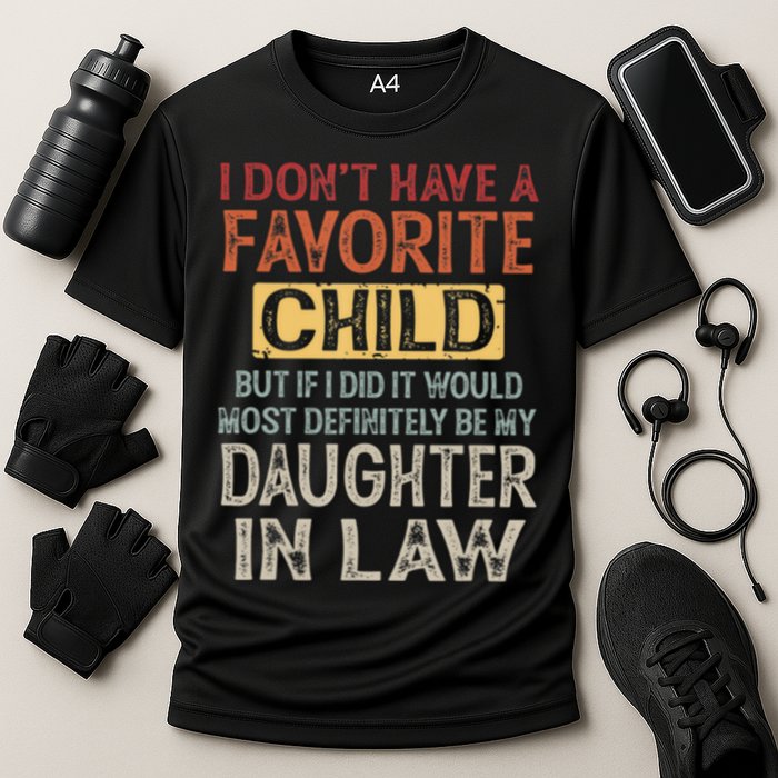 I Dont Have A Favorite Child But If I Did It Would Most Performance Shirt