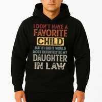 I Dont Have A Favorite Child But If I Did It Would Most Hoodie