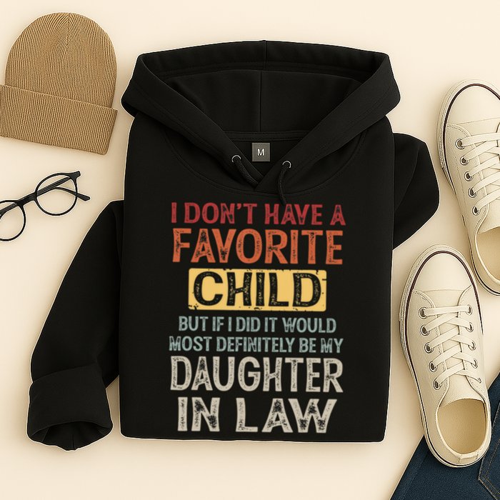 I Dont Have A Favorite Child But If I Did It Would Most Hoodie