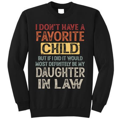 I Dont Have A Favorite Child But If I Did It Would Most Sweatshirt