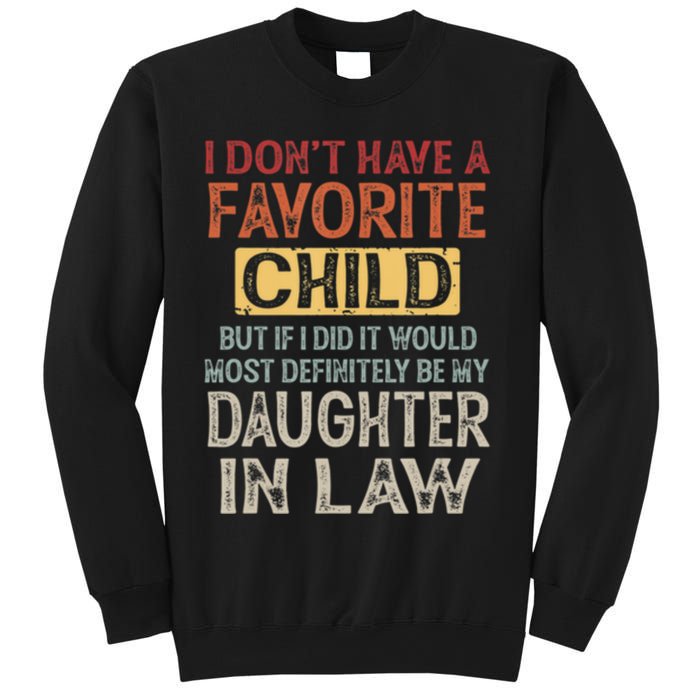 I Dont Have A Favorite Child But If I Did It Would Most Sweatshirt