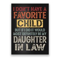 I Dont Have A Favorite Child But If I Did It Would Most Poster