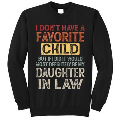 I Dont Have A Favorite Child But If I Did It Would Most Tall Sweatshirt