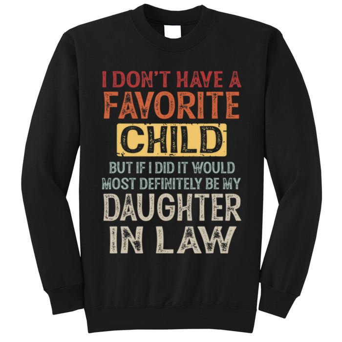 I Dont Have A Favorite Child But If I Did It Would Most Tall Sweatshirt
