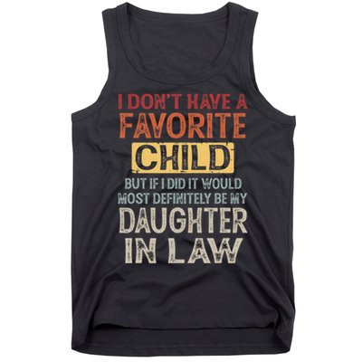 I Dont Have A Favorite Child But If I Did It Would Most Tank Top