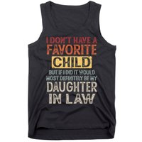 I Dont Have A Favorite Child But If I Did It Would Most Tank Top