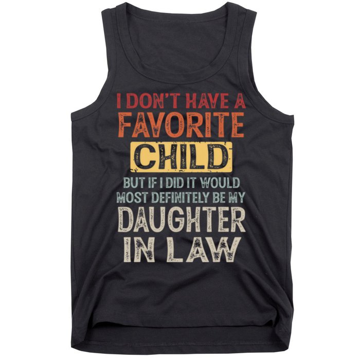 I Dont Have A Favorite Child But If I Did It Would Most Tank Top