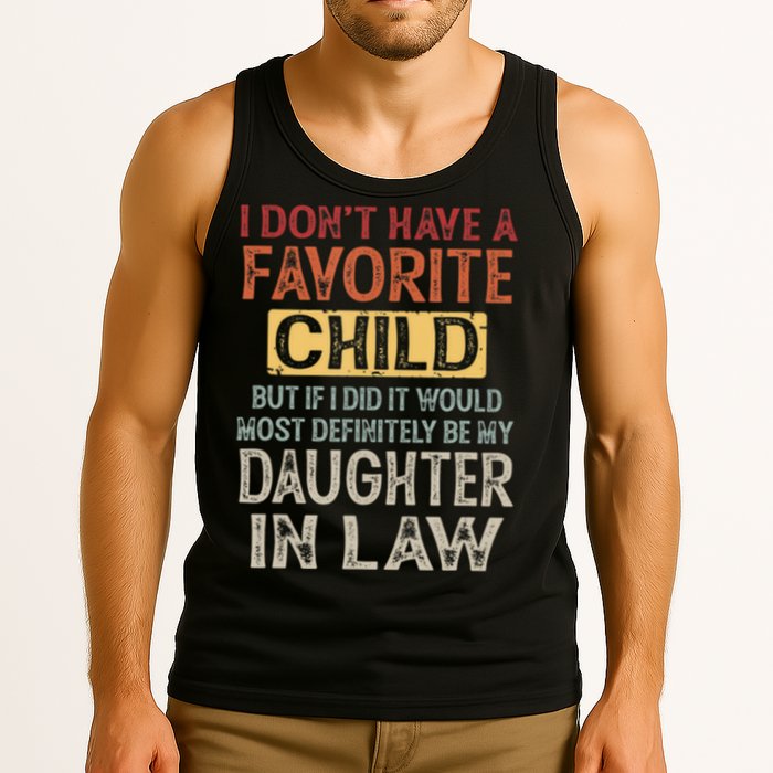 I Dont Have A Favorite Child But If I Did It Would Most Tank Top