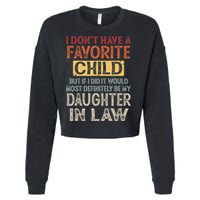 I Dont Have A Favorite Child But If I Did It Would Most Cropped Pullover Crew