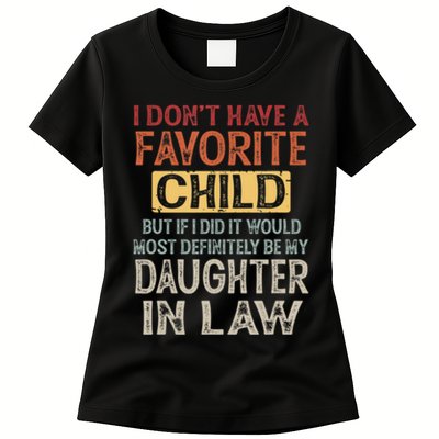 I Dont Have A Favorite Child But If I Did It Would Most Womens T-Shirt