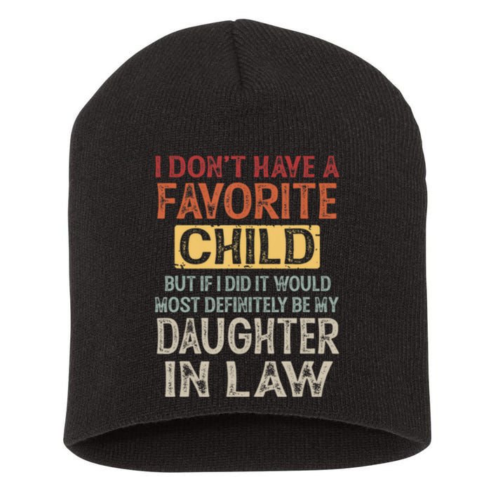 I Dont Have A Favorite Child But If I Did It Would Most Short Acrylic Beanie