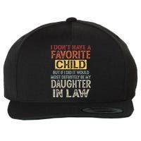 I Dont Have A Favorite Child But If I Did It Would Most Wool Snapback Cap