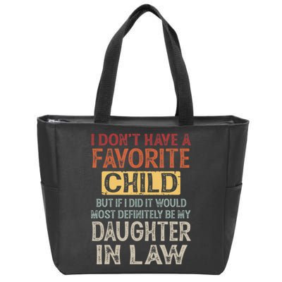 I Dont Have A Favorite Child But If I Did It Would Most Zip Tote Bag