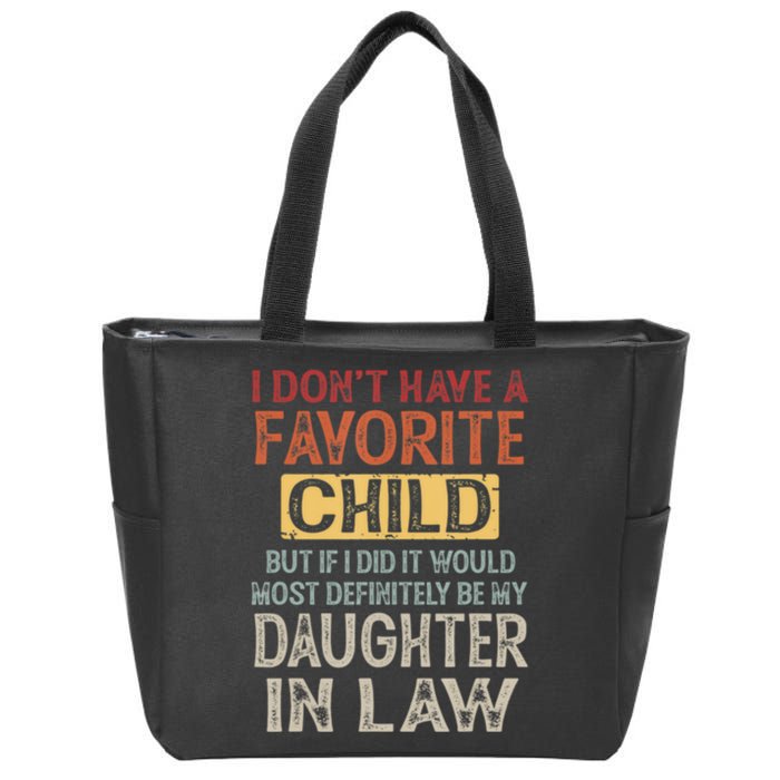 I Dont Have A Favorite Child But If I Did It Would Most Zip Tote Bag