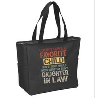 I Dont Have A Favorite Child But If I Did It Would Most Zip Tote Bag