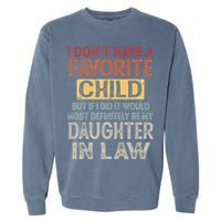 I Dont Have A Favorite Child But If I Did It Would Most Garment-Dyed Sweatshirt