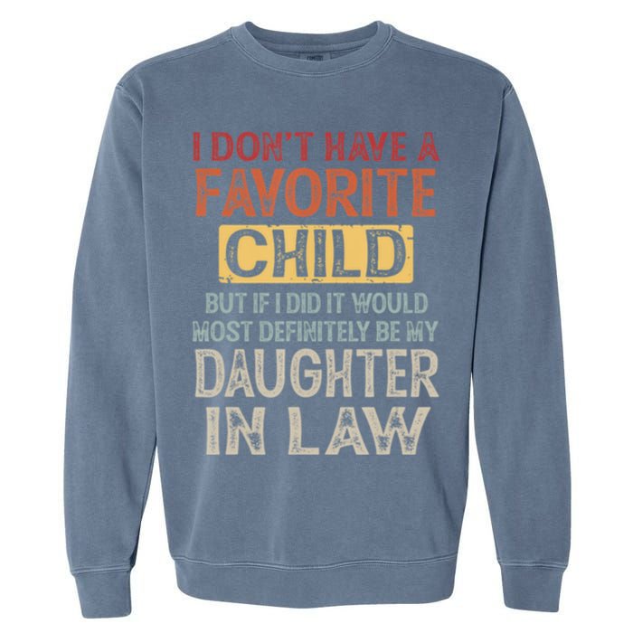 I Dont Have A Favorite Child But If I Did It Would Most Garment-Dyed Sweatshirt