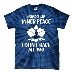 I DonT Have All Day Tie-Dye T-Shirt