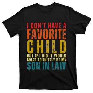 I DonT Have A Favorite Child Son In Law Mother T-Shirt