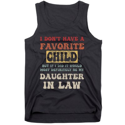 I Don't Have A Favorite Child But If I Did It Would Most Tank Top