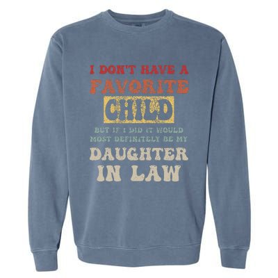 I Don't Have A Favorite Child But If I Did It Would Most Garment-Dyed Sweatshirt