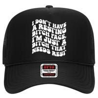 I Dont Have A Resting Bitch Face High Crown Mesh Back Trucker Hat