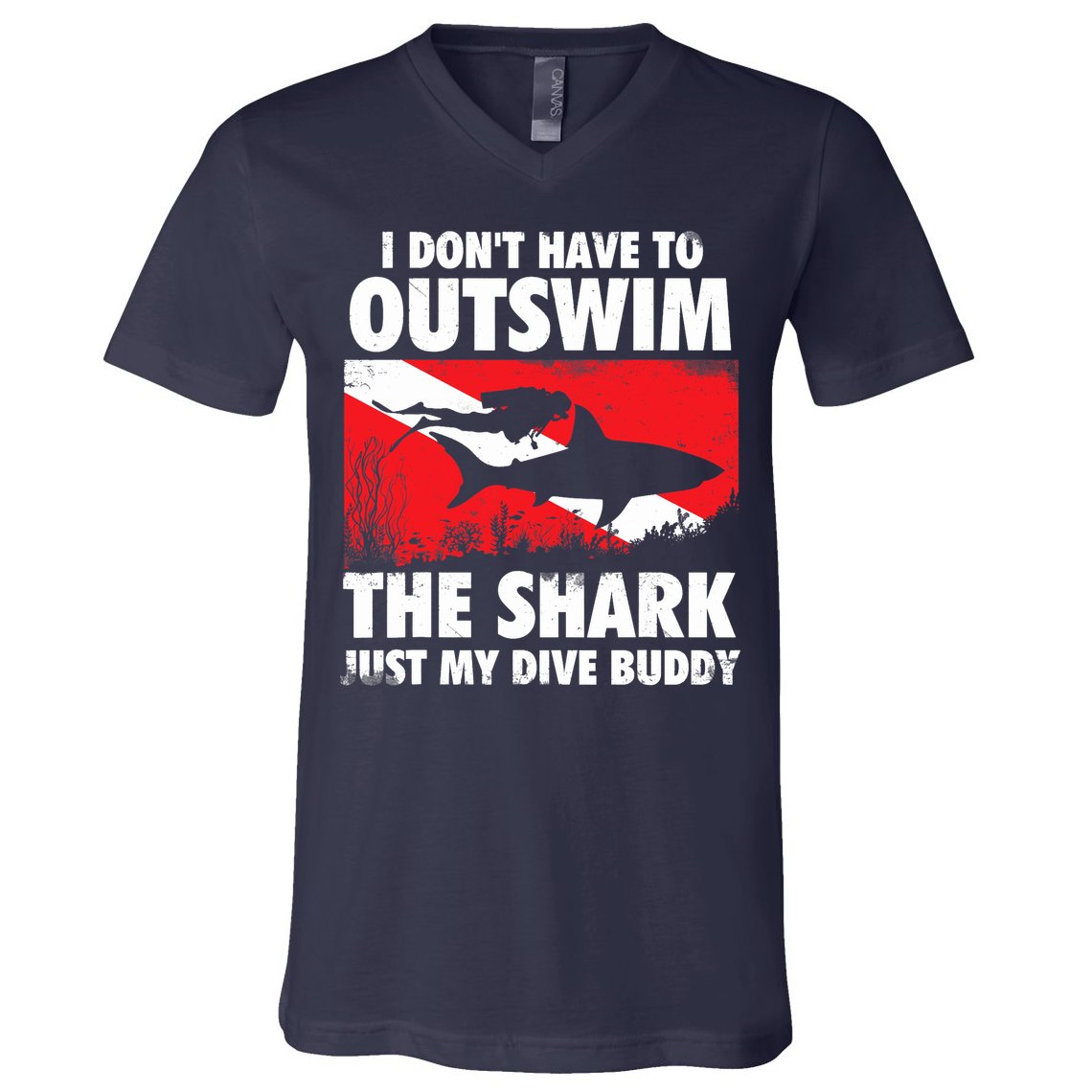 I Don't Have To Outswim The Shark - Scuba Diving Buddy Diver V-Neck T-Shirt