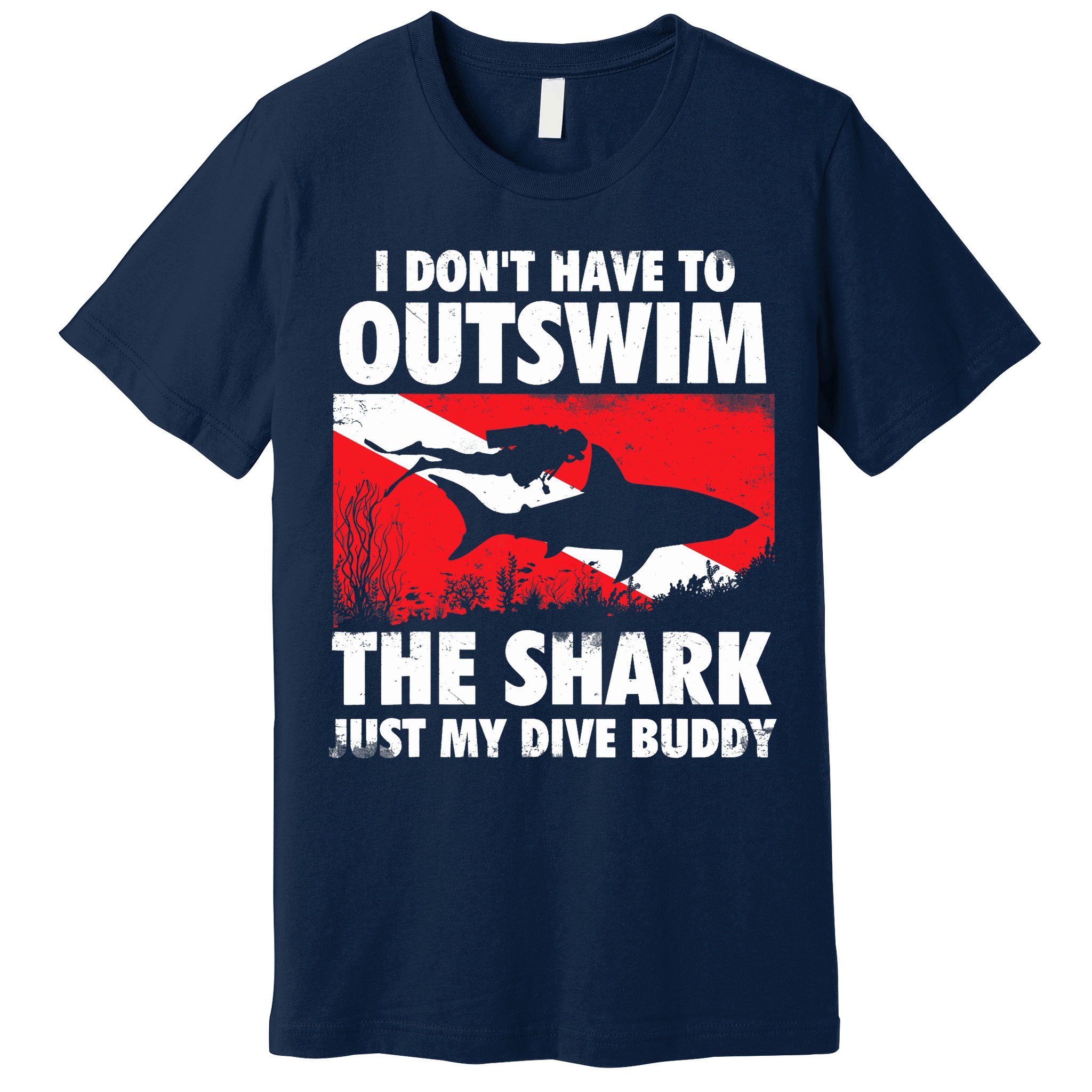 I Don't Have To Outswim The Shark - Scuba Diving Buddy Diver Premium T-Shirt