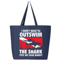 I Don't Have To Outswim The Shark - Scuba Diving Buddy Diver 25L Jumbo Tote