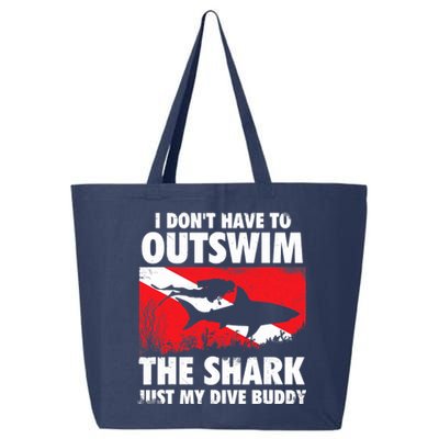 I Don't Have To Outswim The Shark - Scuba Diving Buddy Diver 25L Jumbo Tote