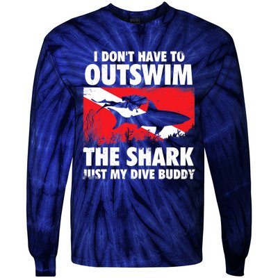 I Don't Have To Outswim The Shark - Scuba Diving Buddy Diver Tie-Dye Long Sleeve Shirt