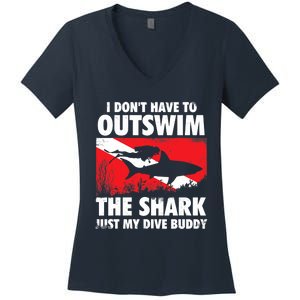 I Don't Have To Outswim The Shark - Scuba Diving Buddy Diver Women's V-Neck T-Shirt