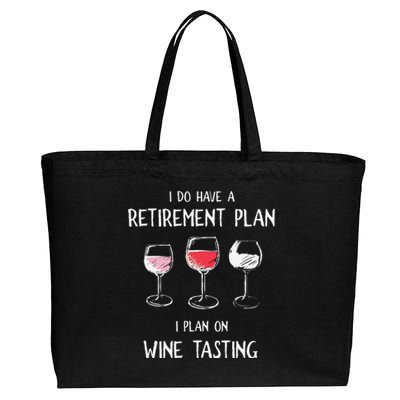 I Do Have A Retirement Plan I Plan On Wine Tasting Cotton Canvas Jumbo Tote