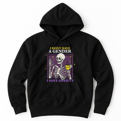 I DonT Have A Gender I Have Anxiety Nonbinary Enby Skeleton Hoodie