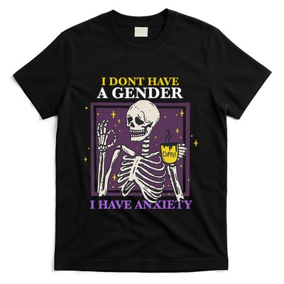 I DonT Have A Gender I Have Anxiety Nonbinary Enby Skeleton T-Shirt