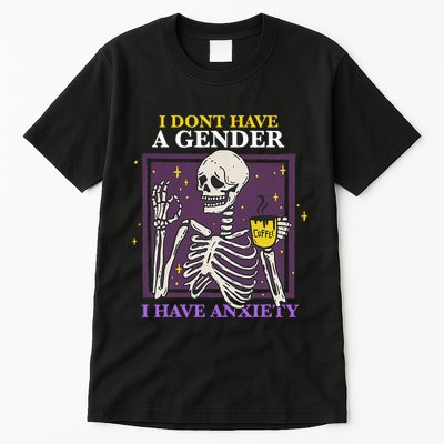 I DonT Have A Gender I Have Anxiety Nonbinary Enby Skeleton Tall T-Shirt