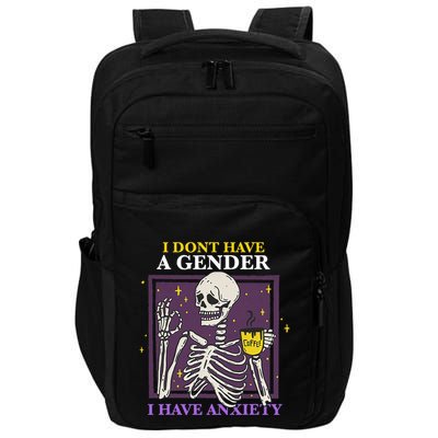 I DonT Have A Gender I Have Anxiety Nonbinary Enby Skeleton Impact Tech Backpack