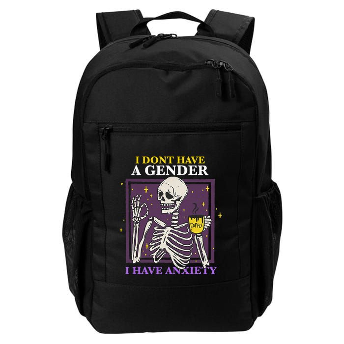 I DonT Have A Gender I Have Anxiety Nonbinary Enby Skeleton Backpack